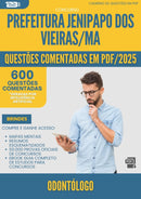 600 Questões Comentadas para Concurso Odontologo da Prefeitura Jenipapo Dos Vieiras Ma 2025 - 600 Questões