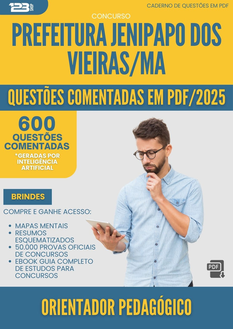 600 Questões Comentadas para Concurso Orientador Pedagogico da Prefeitura Jenipapo Dos Vieiras Ma 2025 - 600 Questões