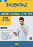 600 Questões Comentadas para Concurso Fiscal Cro Ac 2025 - 600 Questões