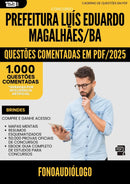 1000 Questões Comentadas para Concurso Fonoaudiologo da Prefeitura Luis Eduardo Magalhaes Ba 2025 - 1000 Questões