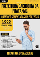 1000 Questões Comentadas para Concurso Terapeuta Ocupacional da Prefeitura Cachoeira Da Prata Mg 2025 - 1000 Questões