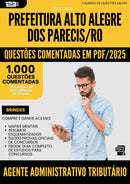 1000 Questões Comentadas para Concurso Agente Administrativo Tributario Alto da Prefeitura Alegre Dos Parecis Ro 2025 - 1000 Questões