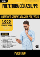 1000 Questões Comentadas para Concurso Psicologo da Prefeitura Ceu Azul Pr 2025 - 1000 Questões