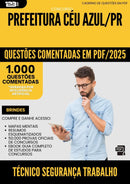 1000 Questões Comentadas para Concurso Tecnico Seguranca Trabalho da Prefeitura Ceu Azul Pr 2025 - 1000 Questões