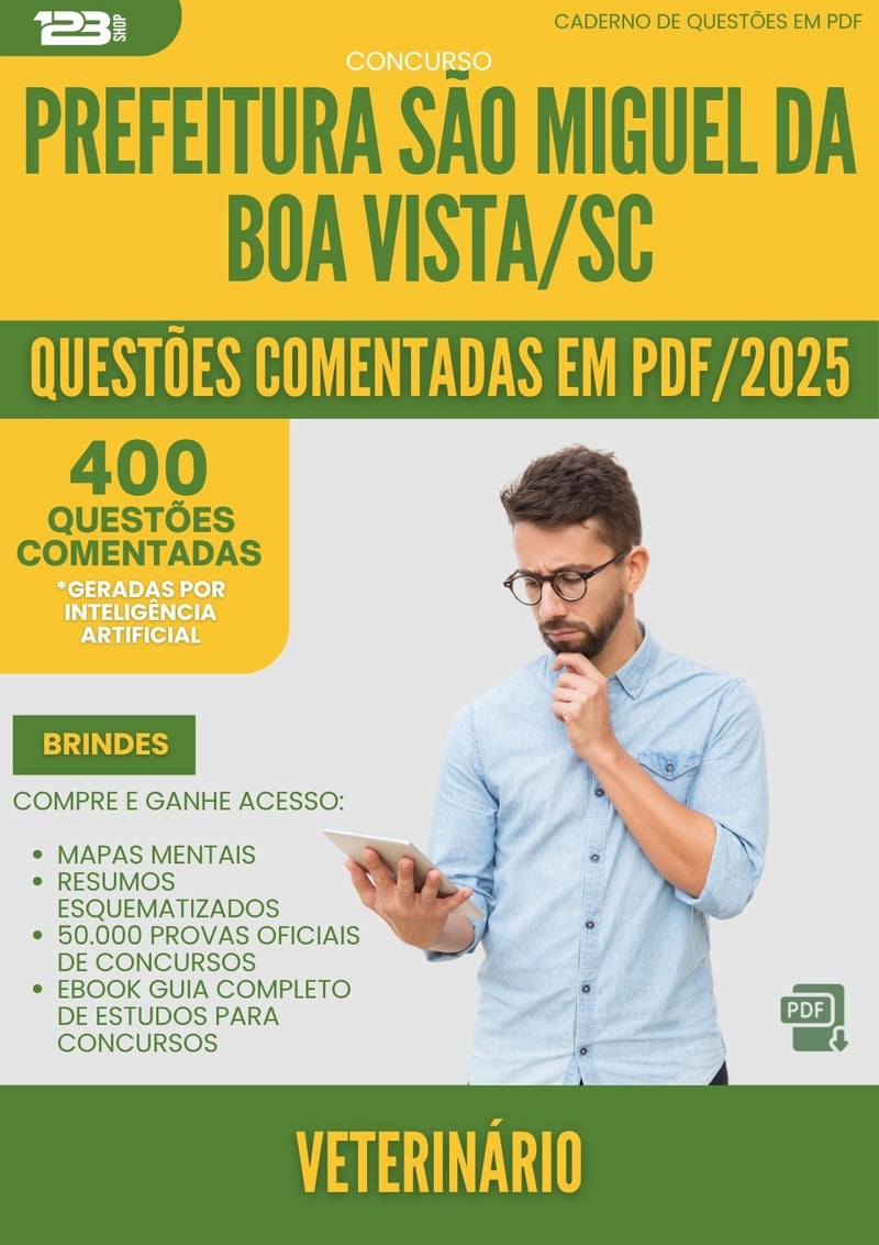 400 Questões Comentadas para Concurso Veterinario Sao Miguel Da da Prefeitura Boa Vista Sc 2025 - 400 Questões