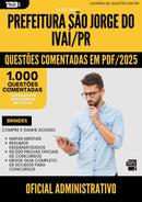 1000 Questões Comentadas para Concurso Oficial Administrativo Sao Jorge Do da Prefeitura Ivai Pr 2025 - 1000 Questões