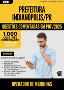 1000 Questões Comentadas para Concurso Operador De Maquinas da Prefeitura Indianopolis Pr 2025 - 1000 Questões