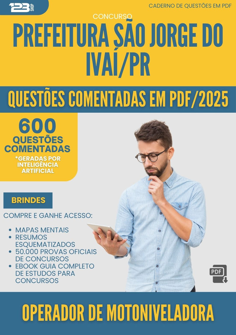 600 Questões Comentadas para Concurso Operador De Motoniveladora Sao Jorge Do da Prefeitura Ivai Pr 2025 - 600 Questões