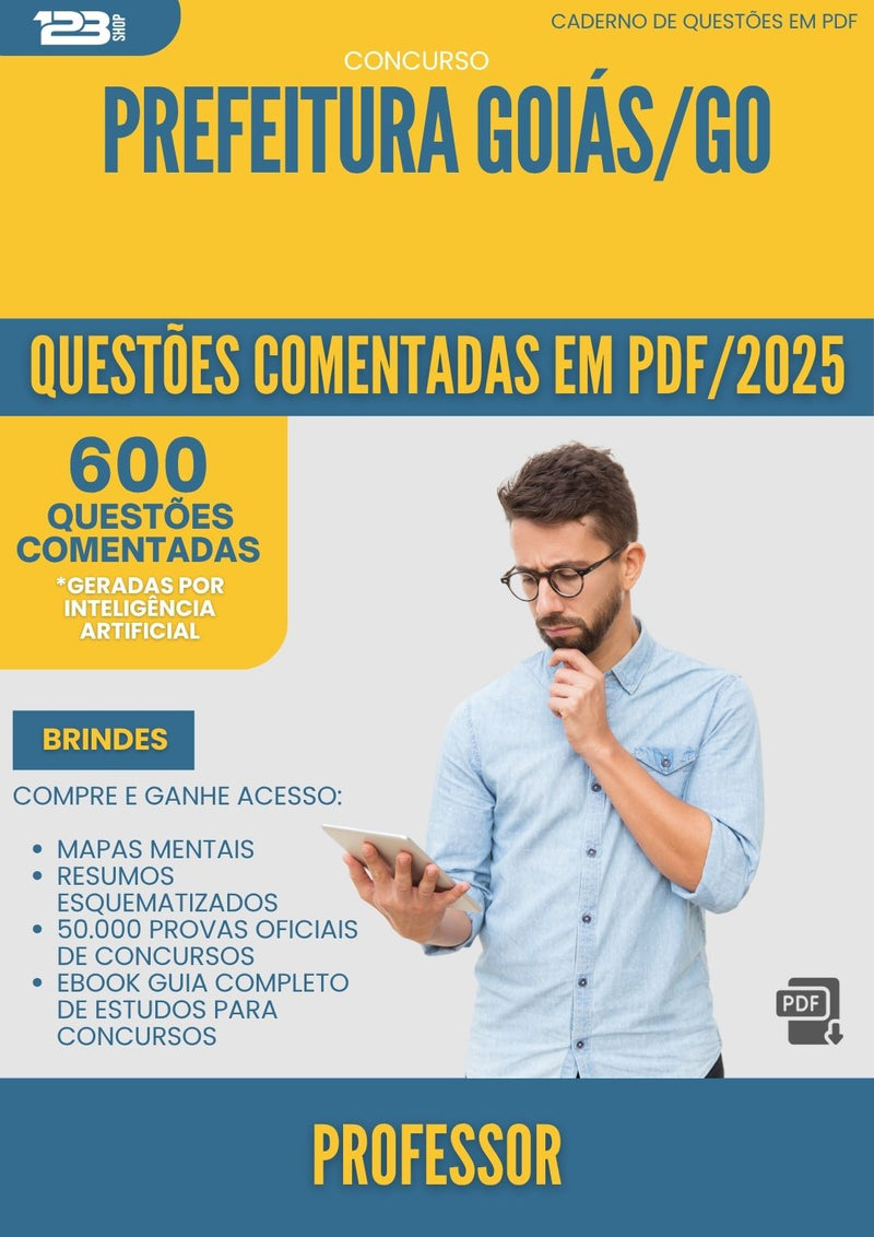 600 Questões Comentadas para Concurso Professor da Prefeitura Goias Go 2025 - 600 Questões