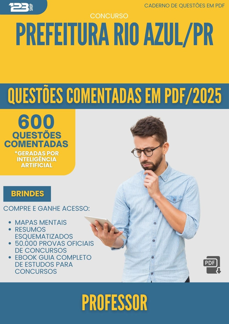 600 Questões Comentadas para Concurso Professor da Prefeitura Rio Azul Pr 2025 - 600 Questões