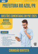 600 Questões Comentadas para Concurso Cirurgiao Dentista da Prefeitura Rio Azul Pr 2025 - 600 Questões