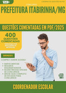 400 Questões Comentadas para Concurso Coordenador Escolar da Prefeitura Itabirinha Mg 2025 - 400 Questões