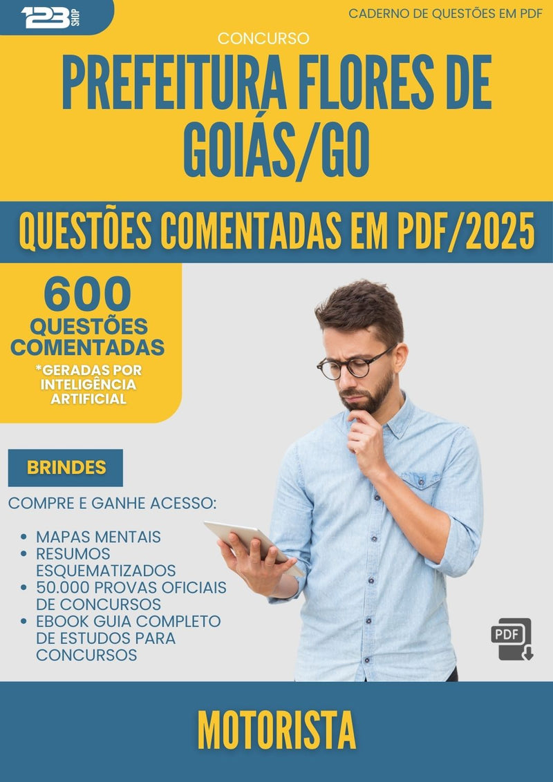 600 Questões Comentadas para Concurso Motorista Prefeitura da Prefeitura Flores De Goias Go 2025 - 600 Questões