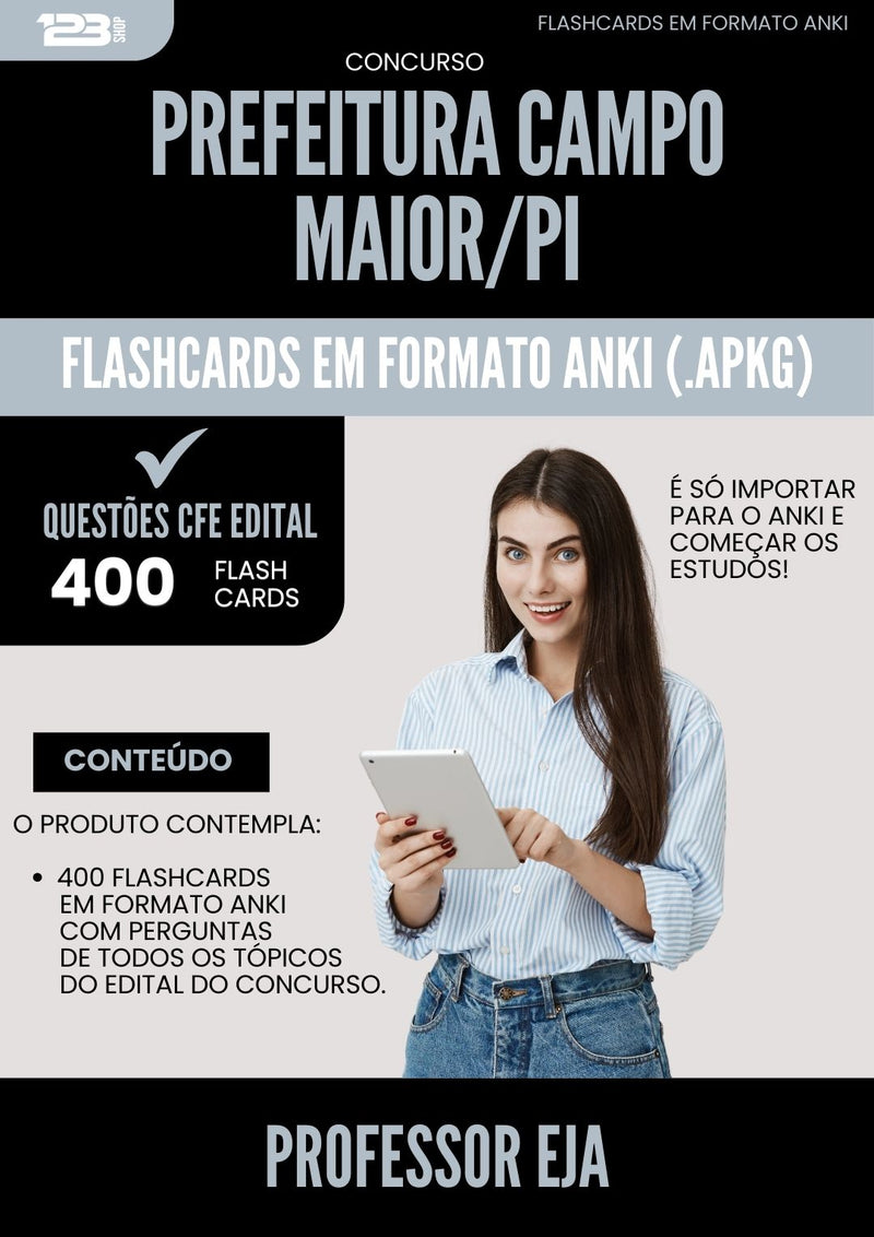 Flashcards para Concurso Professor Eja da Prefeitura Campo Maior Pi 2025 - 400 Flashcards de Acordo com Edital
