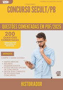 200 Questões Comentadas para Concurso Historiador Secult Pb 2025 - 200 Questões