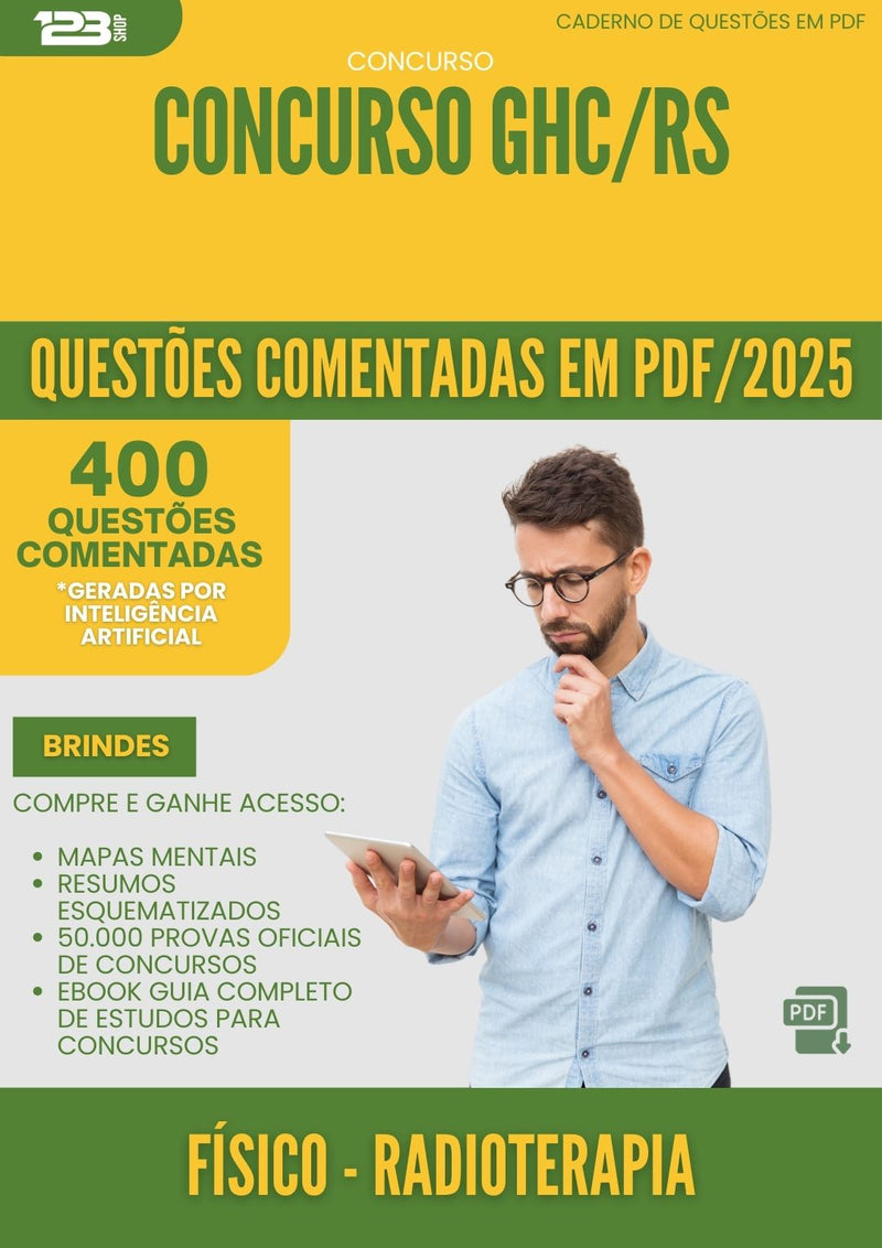 400 Questões Comentadas para Concurso Fisico Radioterapia Ghc Rs 2025 - 400 Questões
