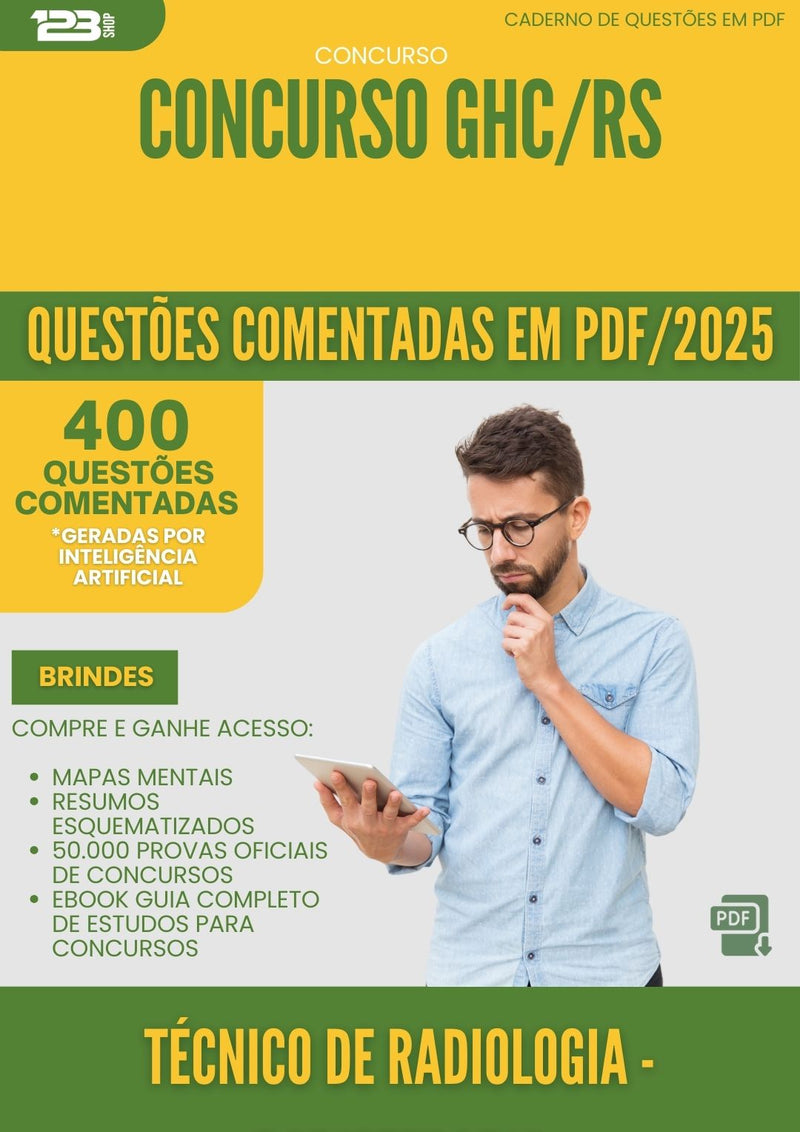 400 Questões Comentadas para Concurso Tecnico De Radiologia Radioterapia Ghc Rs 2025 - 400 Questões