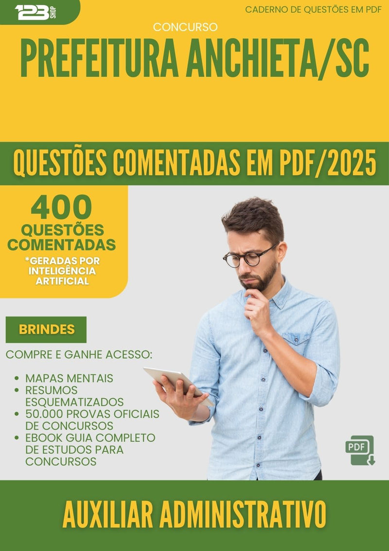 400 Questões Comentadas para Concurso Auxiliar Administrativo da Prefeitura Anchieta Sc 2025 - 400 Questões