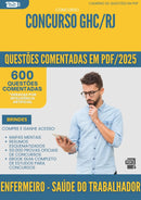 600 Questões Comentadas para Concurso Enfermeiro da Prefeitura Saude Do Trabalhador Ghc Rj 2025 - 600 Questões