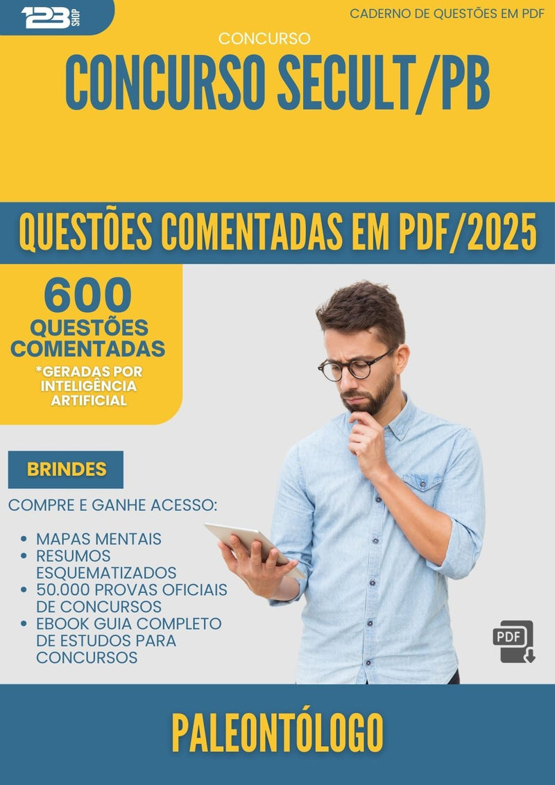 600 Questões Comentadas para Concurso Paleontologo Secult Pb 2025 - 600 Questões