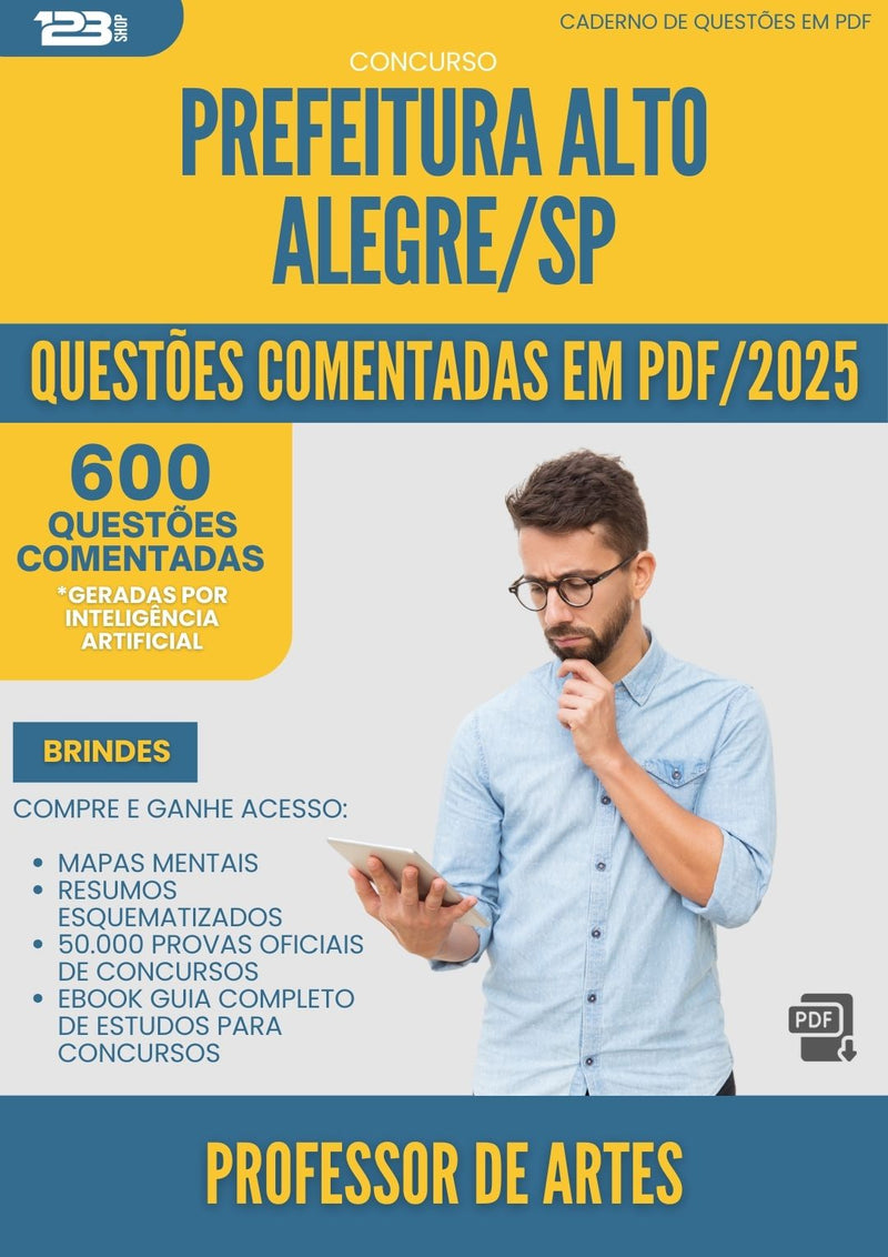 600 Questões Comentadas para Concurso Professor De Artes Alto da Prefeitura Alegre Sp 2025 - 600 Questões