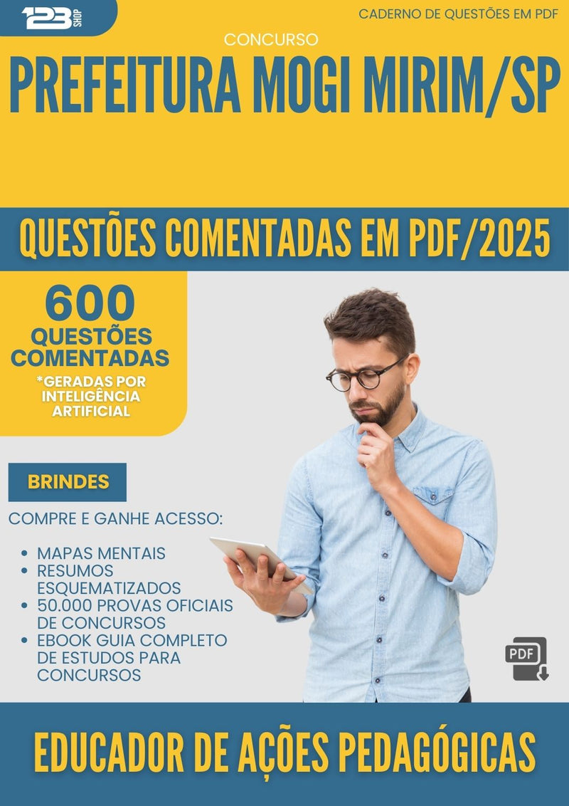 600 Questões Comentadas para Concurso Educador De Acoes Pedagogicas da Prefeitura Mogi Mirim Sp 2025 - 600 Questões