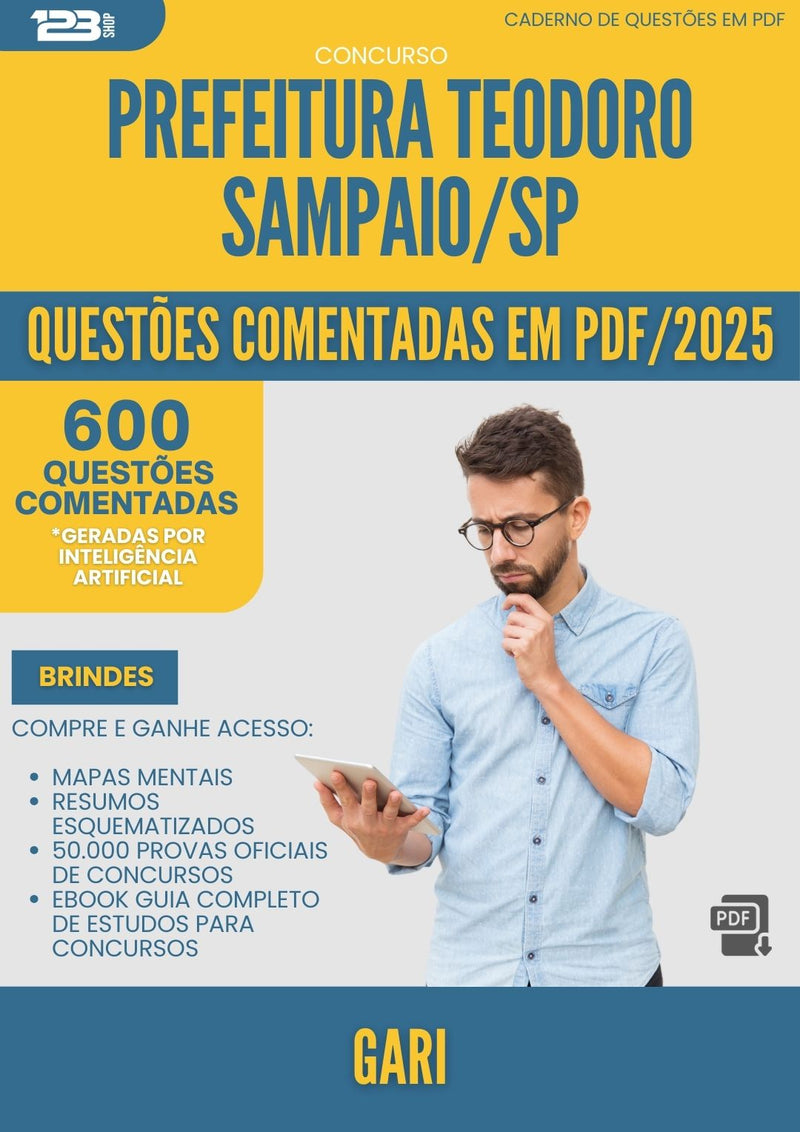 600 Questões Comentadas para Concurso Gari Teodoro da Prefeitura Sampaio Sp 2025 - 600 Questões