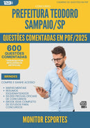 600 Questões Comentadas para Concurso Monitor Esportes Teodoro da Prefeitura Sampaio Sp 2025 - 600 Questões