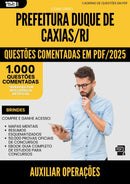 1000 Questões Comentadas para Concurso Auxiliar Operacoes Duque De da Prefeitura Caxias Rj 2025 - 1000 Questões