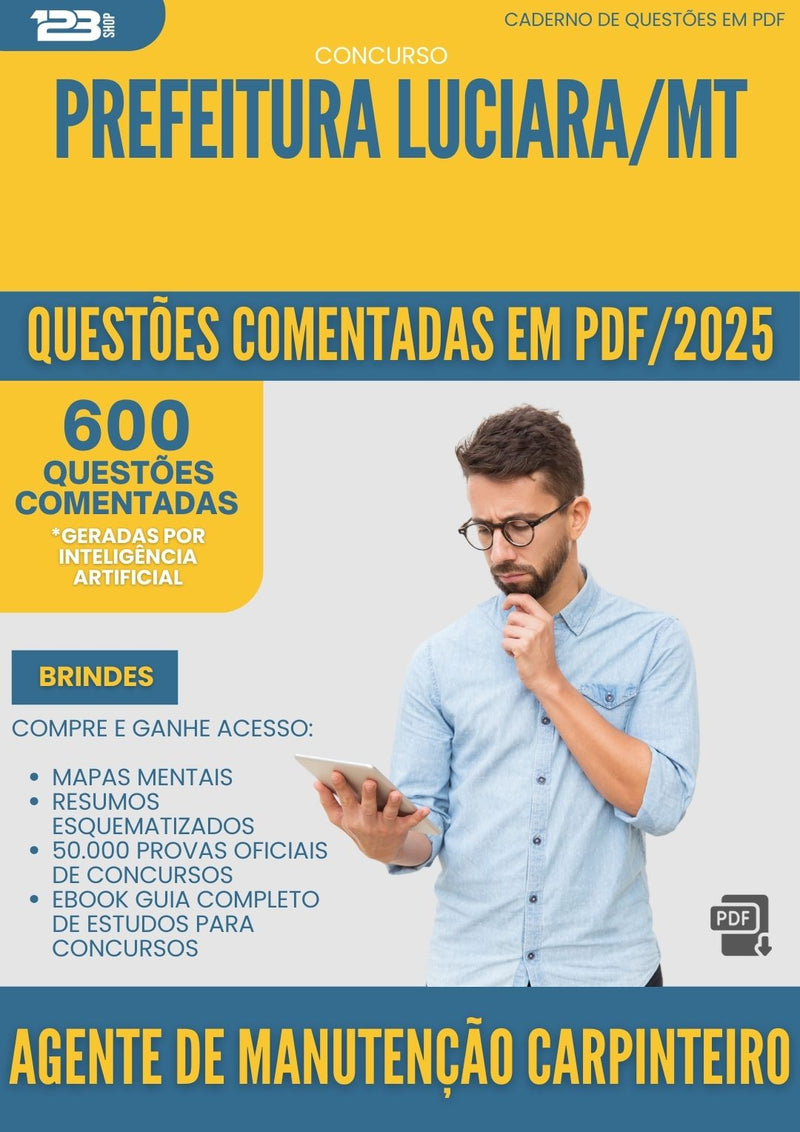 600 Questões Comentadas para Concurso Agente De Manutencao Carpinteiro da Prefeitura Luciara Mt 2025 - 600 Questões