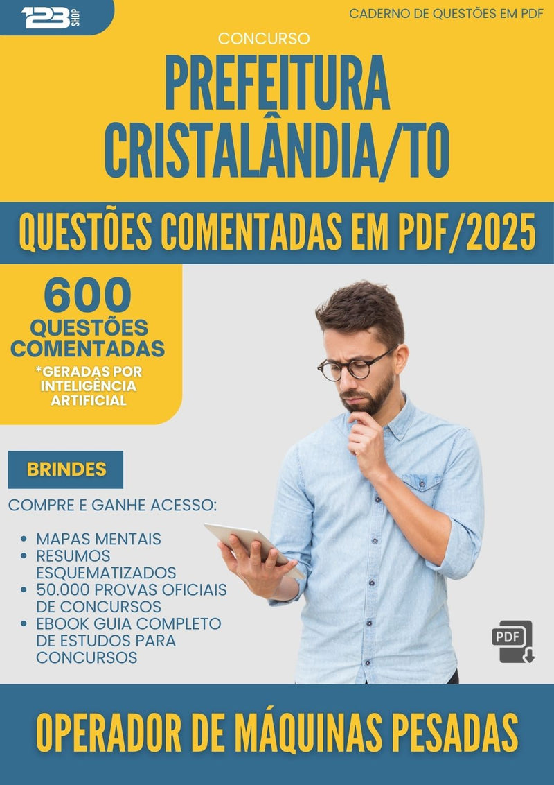 600 Questões Comentadas para Concurso Operador De Maquinas Pesadas da Prefeitura Cristalandia To 2025 - 600 Questões