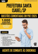 1000 Questões Comentadas para Concurso Agente De Combate As Endemias da Prefeitura Santa Isabel Sp 2025 - 1000 Questões