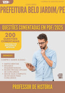 1000 Questões Comentadas para Concurso Professor De Historia da Prefeitura Belo Jardim Pe 2025 - 200 Questões