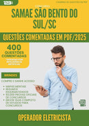 1000 Questões Comentadas para Concurso Operador Redes Agua Samae da Prefeitura Sao Bento Do Sul Sc 2025 - 400 Questões