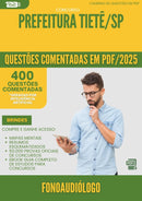 1000 Questões Comentadas para Concurso Fisioterapeuta da Prefeitura Tiete Sp 2025 - 400 Questões