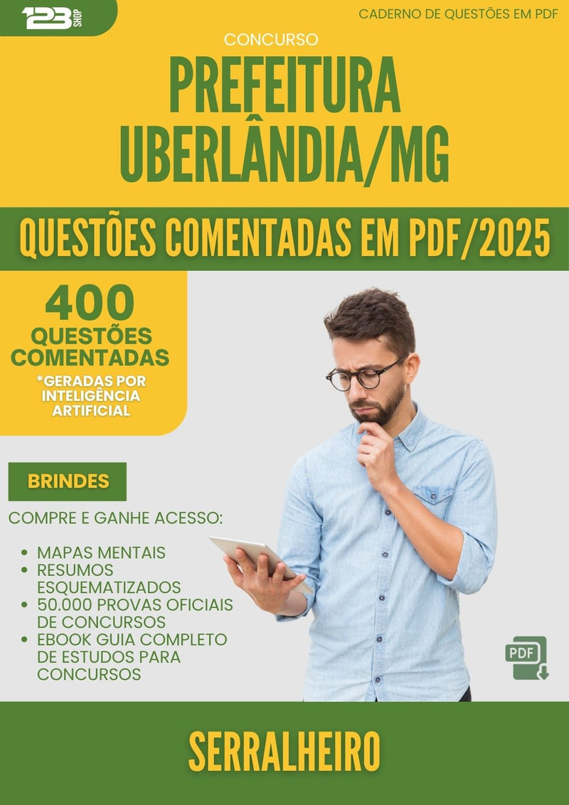 1000 Questões Comentadas para Concurso da Prefeitura Uberlandia Mg 2025 Serralheiro - 400 Questões