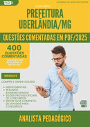 1000 Questões Comentadas para Concurso da Prefeitura Uberlandia Mg 2025 Analista Pedagogico - 400 Questões