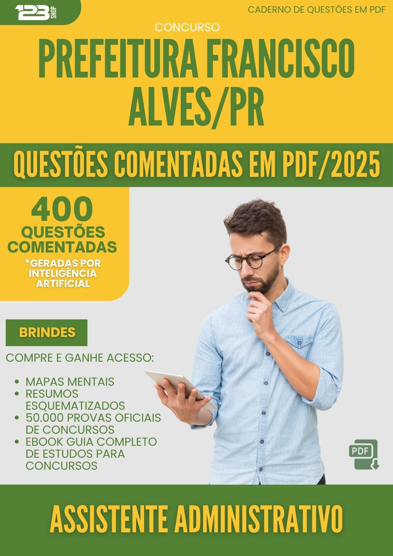 1000 Questões Comentadas para Concurso da Prefeitura Francisco Alves Pr 2025 Assistente Administrativo - 400 Questões