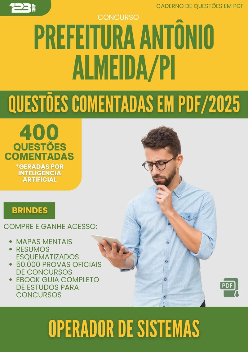 1000 Questões Comentadas para Concurso Operador De Sistemas da Prefeitura Antonio Almeida Pi 2025 - 400 Questões