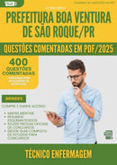 1000 Questões Comentadas para Concurso Tecnico Enfermagem da Prefeitura Boa Ventura De Sao Roque Pr 2025 - 400 Questões