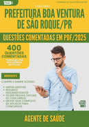 1000 Questões Comentadas para Concurso Agente De Saude da Prefeitura Boa Ventura De Sao Roque Pr 2025 - 400 Questões