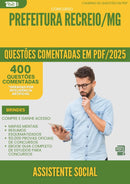 1000 Questões Comentadas para Concurso Assistente Social da Prefeitura Recreio Mg 2025 - 400 Questões