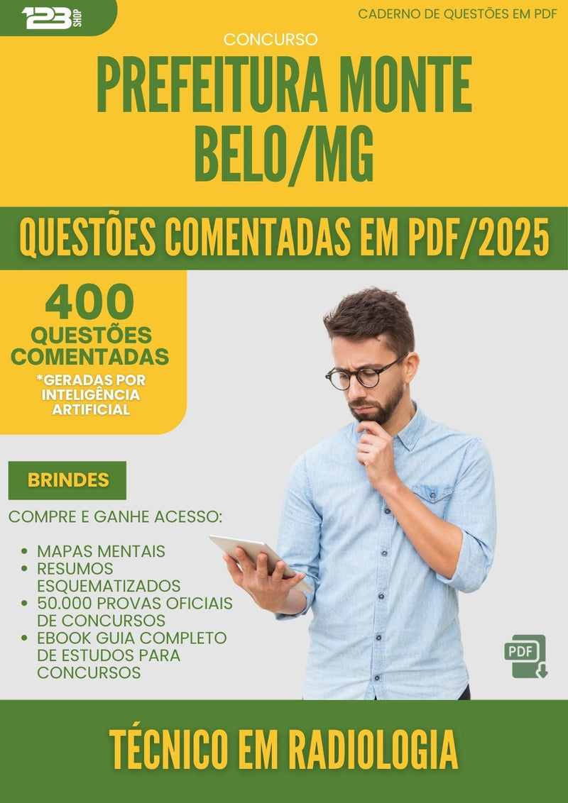 1000 Questões Comentadas para Concurso Tecnico Em Radiologia da Prefeitura Monte Belo Mg 2025 - 400 Questões