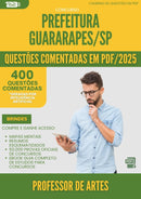 1000 Questões Comentadas para Concurso Professor De Artes da Prefeitura Guararapes Sp 2025 - 400 Questões