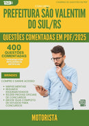 1000 Questões Comentadas para Concurso Motorista da Prefeitura Sao Valentim Do Sul Rs 2025 - 400 Questões