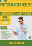1000 Questões Comentadas para Concurso Guarda Municipal da Prefeitura Pedra Mole Se 2025 - 400 Questões