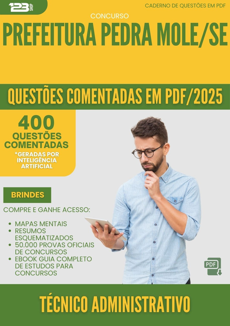 1000 Questões Comentadas para Concurso Tecnico Administrativo da Prefeitura Pedra Mole Se 2025 - 400 Questões