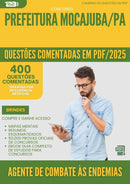 1000 Questões Comentadas para Concurso Agente De Combate As Endemias da Prefeitura Mocajuba Pa 2025 - 400 Questões