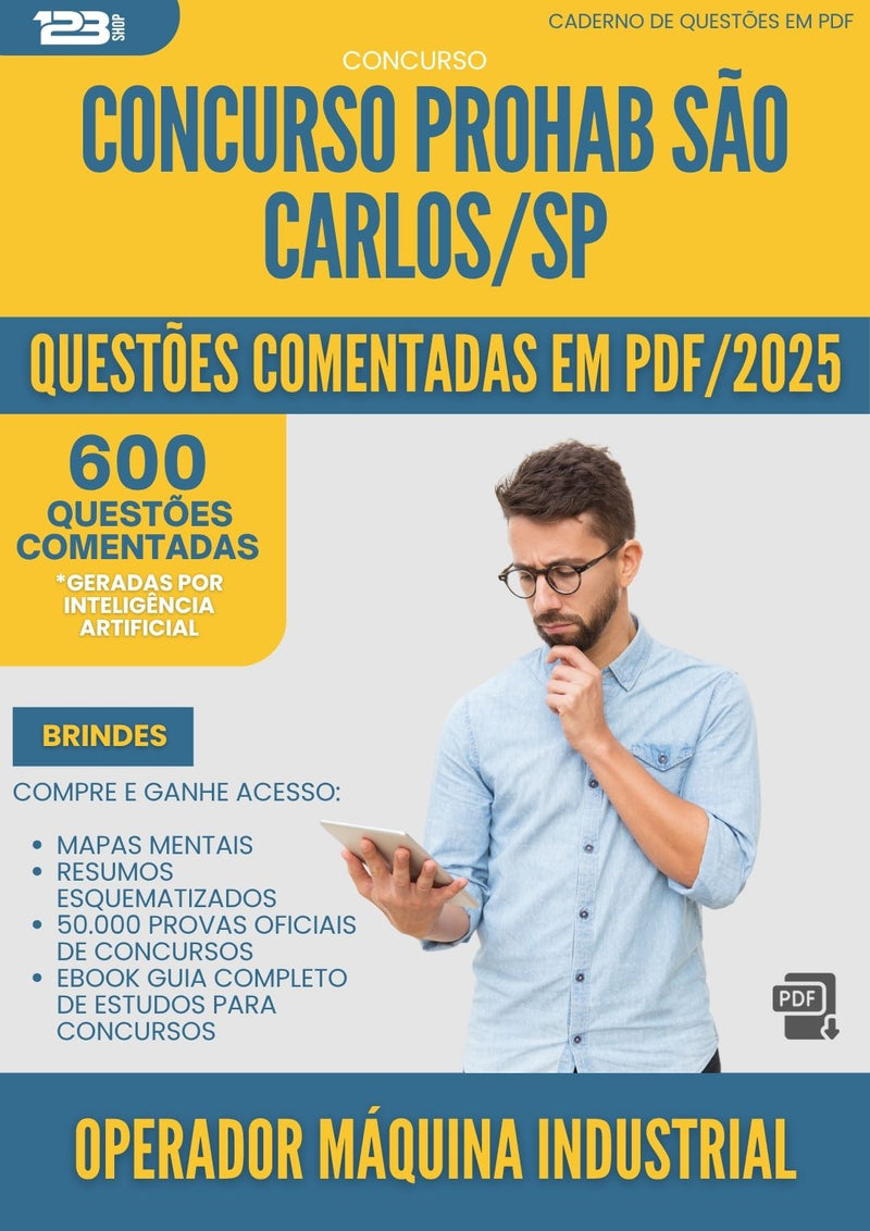 1000 Questões Comentadas para Concurso Operador Maquina Industrial Prohab da Prefeitura Sao Carlos Sp 2025 - 600 Questões