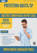 1000 Questões Comentadas para Concurso Professor De Educacao Fisica da Prefeitura Quata Sp 2025 - 600 Questões